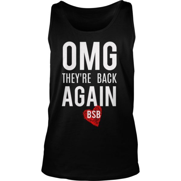 OMG they're back again tshirt Backstreet great Boys Shirt Tank Top