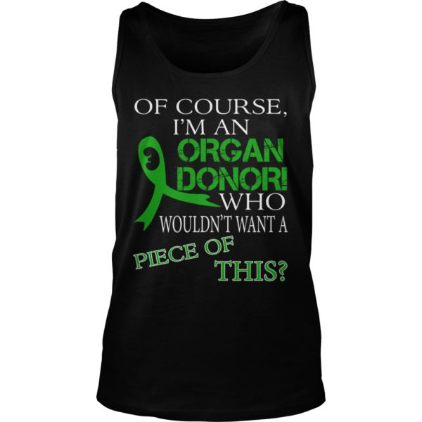Of Course I'm An Organ Donor Funny Kidney Donor Shirt Tank Top