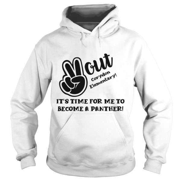 Out Corydon Elementary It's Time For Me To Become A Panther Hoodie