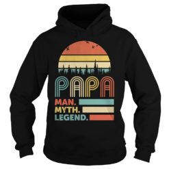 Papa Man Myth Legend Hoodies