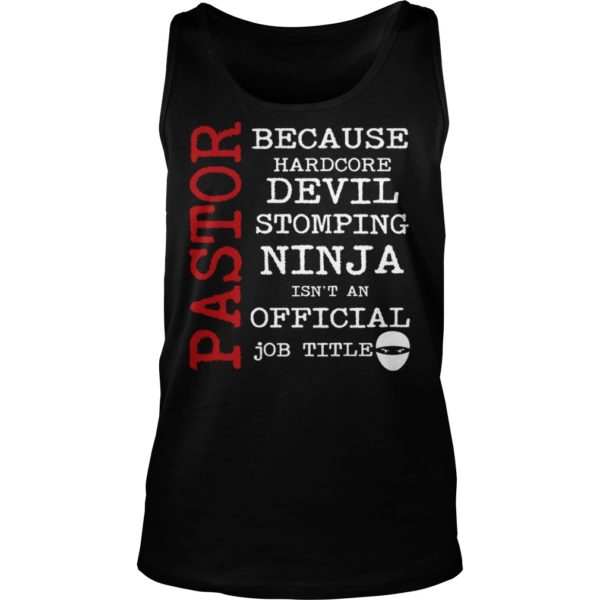 Pastor Because Devil Stomping Ninja Funny Preacher Shirt Tank Top