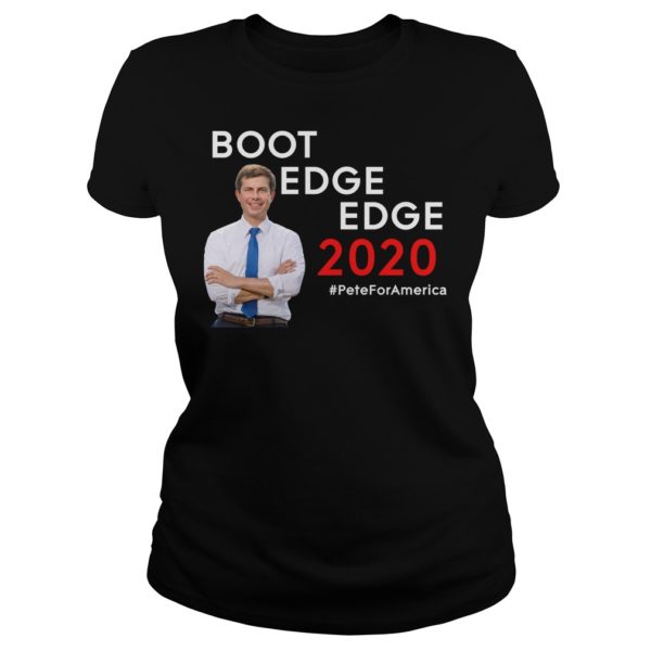 Pete Boot Edge Edge 2020 #PeteForAmerica Shirt Ladies