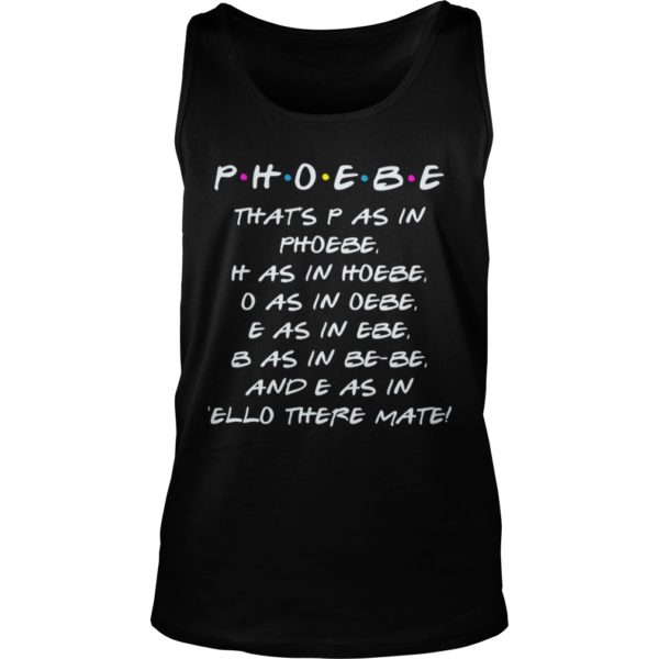 Phoebe That's P As In Phoebe Tank Top