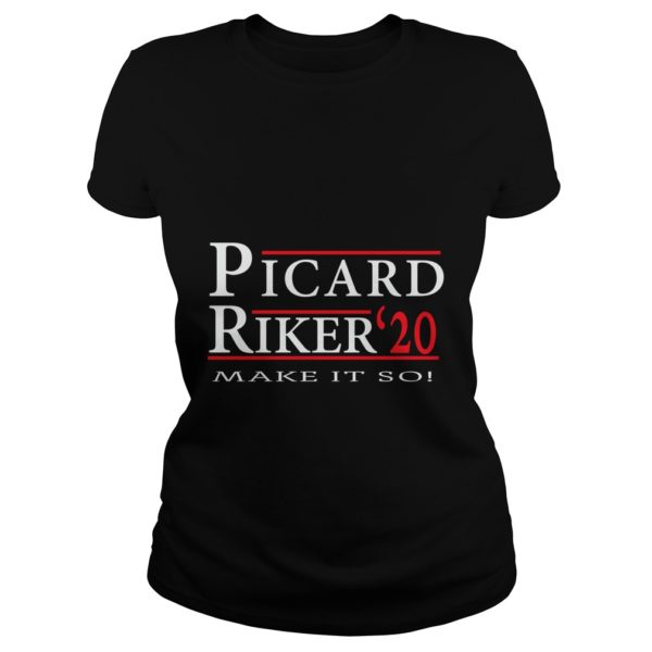 Picard Riker 2020 Make it So Shirt Ladies