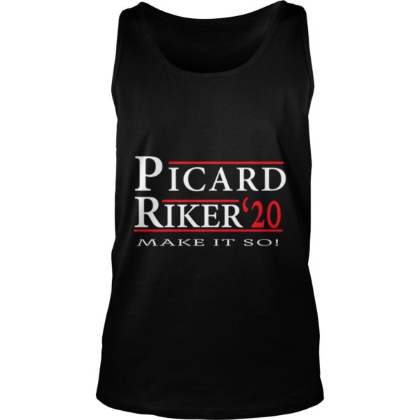 Picard Riker 2020 Make it So Shirt Tank Top