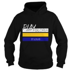 Play Gloria St Louis Hoodies
