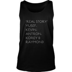 Real Story Yusef Kevin Antron Korey & Raymond Tank Top