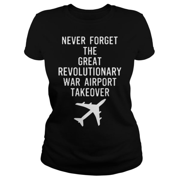 Revolutionary War Airport Takeover Trump Parade Quote Shirt Ladies