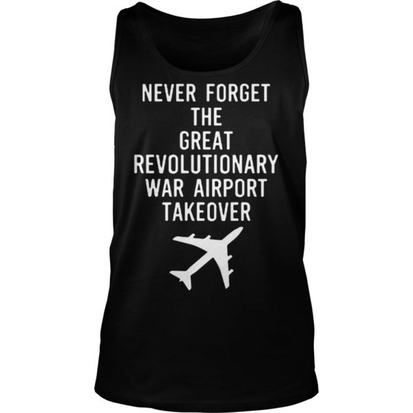 Revolutionary War Airport Takeover Trump Parade Quote Shirt Tank Top