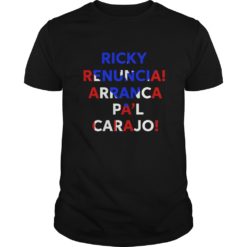 Ricky Renuncia Arranca Pa'l Carajo Puerto Rico Flag Shirt