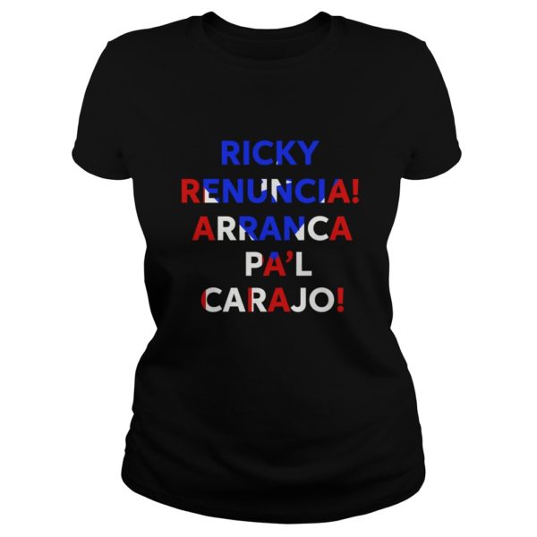 Ricky Renuncia Arranca Pa'l Carajo Puerto Rico Flag Shirt Ladies