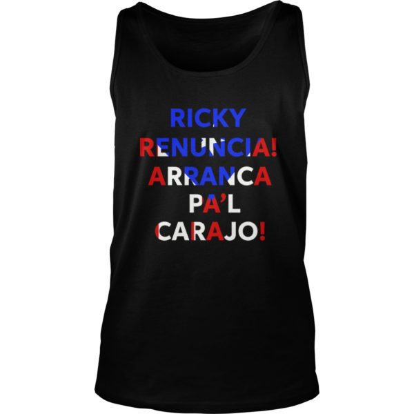Ricky Renuncia Arranca Pa'l Carajo Puerto Rico Flag Shirt Tank Top