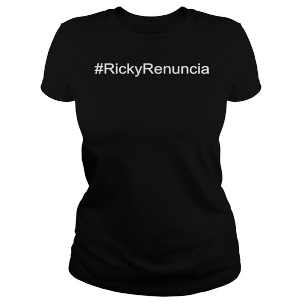 Ricky Renuncia Shirt Ladies