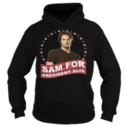 Sam Winchester For President 2020 Shirt Hoodies