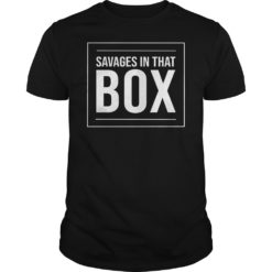 Savages In That Box Shirt