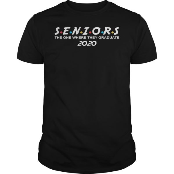Seniors The One Where They Graduate 2020 Shirt