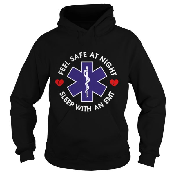 Sleep With An EMT Feel Safe At Night Hoodie