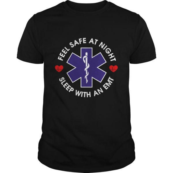 Sleep With An EMT Feel Safe At Night T-Shirt