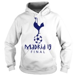 Spurs Soccer Tottenham Champion League Madrid 2019 Hoodie