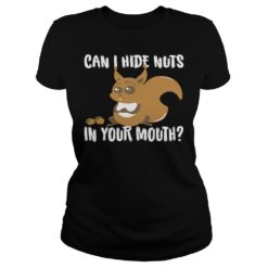 Squirrel Can I Hide My Nuts In Your Mouth Ladies