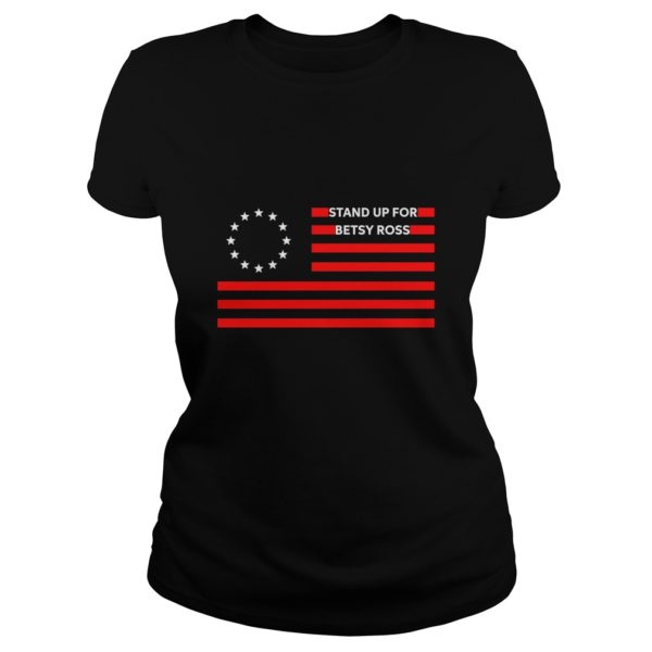 Stand Up For Betsy Ross 1776 Patriots American Ladies