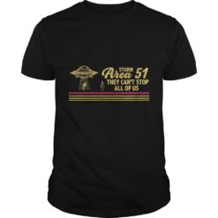 Storm Area 51 Shirt They Can't Stop Us All Alien Shirt