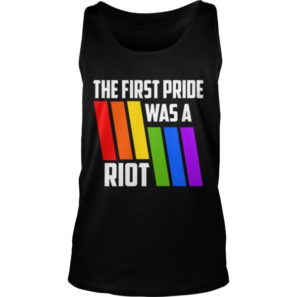 The First Pride Was A Riot LGBT Pride Tank Top