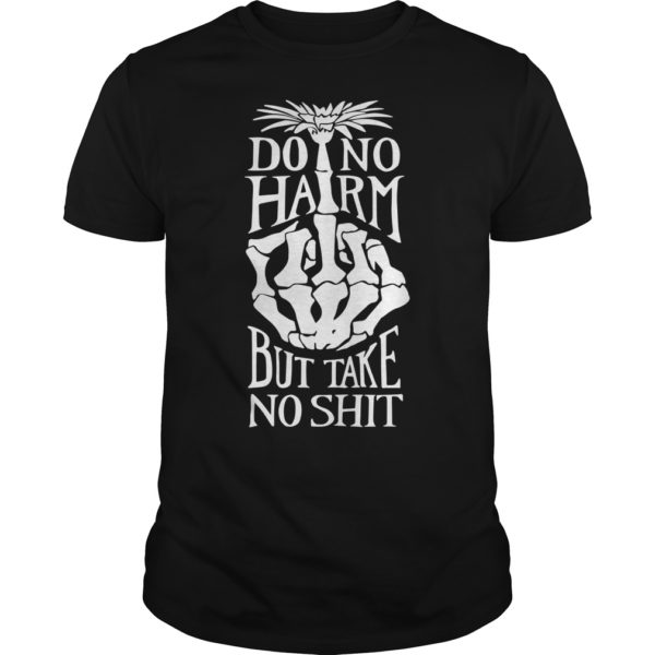 The More Ornery Do No Harm Shirt