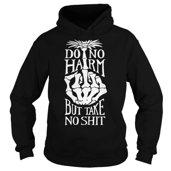 The More Ornery Do No Harm Shirt Hoodies