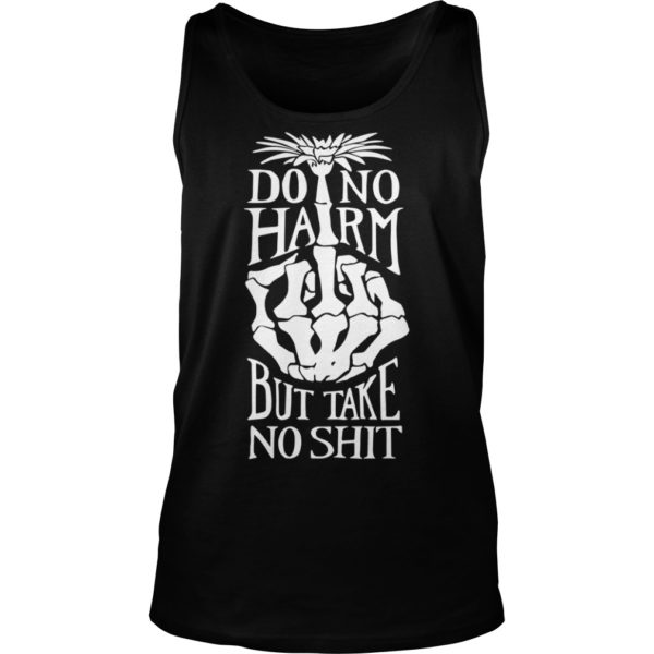The More Ornery Do No Harm Shirt Tank Top