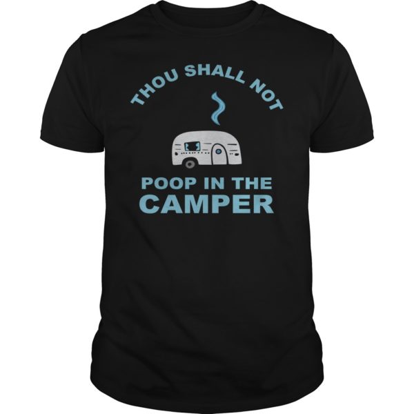 Thou Shall Not Poop In The Camper Shirt