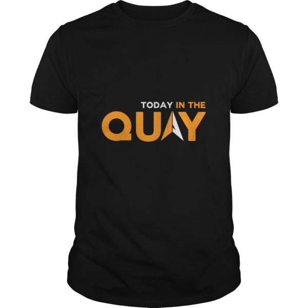 Today In The Quay T - Shirt
