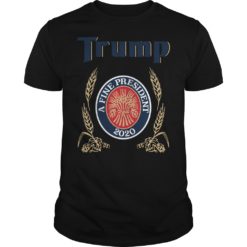 Trump A Fine President 2020 Shirt image Trump A Fine President 2020 Shirt