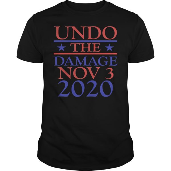 Undo The Damage Nov 3 2020 T - Shirt