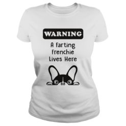 WARNING A FARTING FRENCHIE LIVES HERE Ladies
