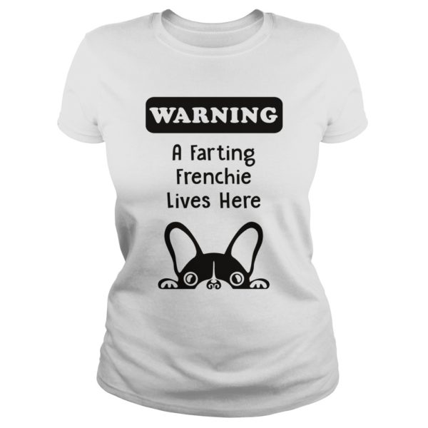 WARNING A FARTING FRENCHIE LIVES HERE Ladies