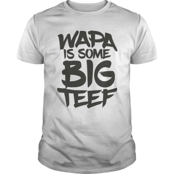 Wapa is Some Big Teef