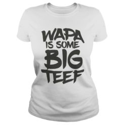 Wapa is Some Big Teef Ladies