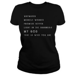 Waymaker Miracle Worker Promise Keeper Light Shirt Ladies