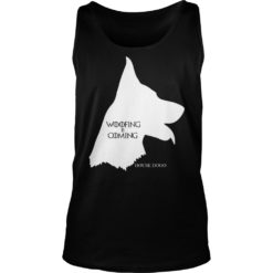 Woofing is Coming GOT Tank Top