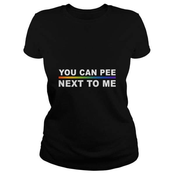 You Can Pee Next To Me Ladies