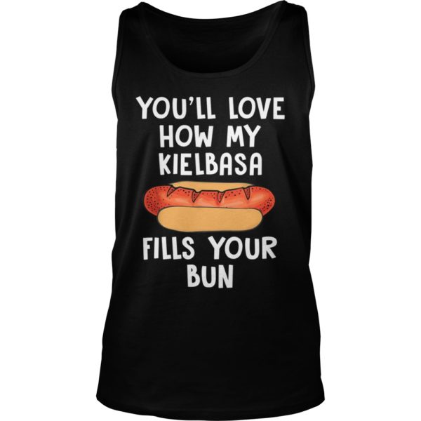 You'll Love How My Kielbasa Fills Your Bun Tank Top