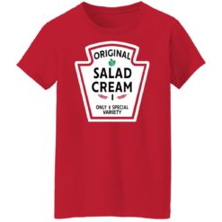redirect11062021131120 2 247x247px Funny Original Salad Cream 1 Only 1 Special Variety Shirt