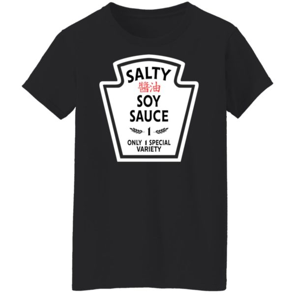 redirect11062021131158 1 600x600px Funny Salty Soy Sauce 1 Only 1 Special Variety Shirt