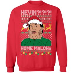 redirect11062021231124 29 247x247px Kevin Home Malone Ugly Christmas Sweatshirt