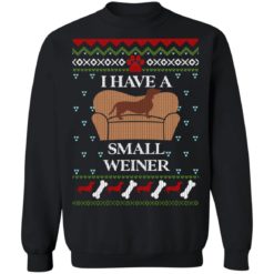 redirect11062021231132 2 247x247px I Have A Small Weiner Dachshund Christmas Sweatshirt