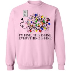 redirect11062021231134 18 247x247px I'm Fine, This Is Fine Everything Is Fine Christmas Led Shirt
