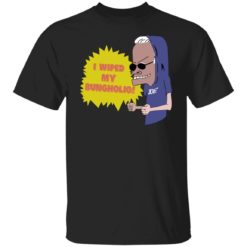 redirect11072021001126 1 247x247px I Wiped My Bungholio Joe Shirt