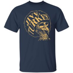 redirect11162021041136 3 247x247px Jive Turkey Thanksgiving Shirt