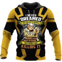 I Never Dreamed That One Day I'd Become A Grumpy Old Navy Veteran All Over Print Hoodie T-shirt - 3D Hoodie - Yellow